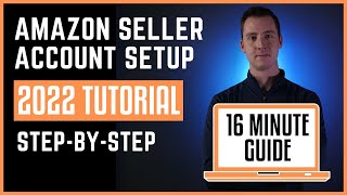 How To Setup Your Amazon Seller Central Account in 2022  Complete Seller Registration START HERE [upl. by Anahgem]