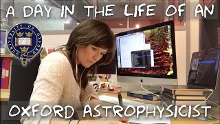 A day in the life of an Astrophysicist at Oxford University [upl. by Powers]