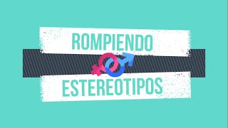 Rompiendo Estereotipos De Género [upl. by Assirem]