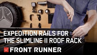 EXPEDITION RAILS FOR THE SLIMLINE II ROOF RACK  by Front Runner [upl. by Bria]