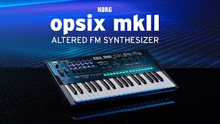 Introducing the KORG opsix mk2 [upl. by Uon]