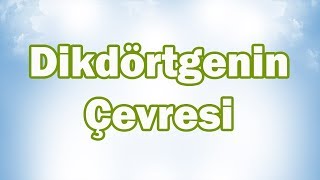 DİKDÖRTGENİN ÇEVRESİ Konu Anlatımı  5 Sınıf Matematik [upl. by Hairom]