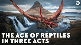 The Age of Reptiles in Three Acts [upl. by Yrad41]