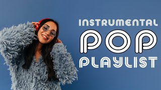 Instrumental Pop Playlist  2 Hours [upl. by Shani243]