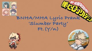 BNHAMHA Lyric Prank Slumber Party Ft Yn [upl. by Roderick]