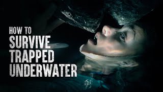 How to Survive Being Trapped Underwater [upl. by Glenna]