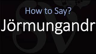 How to Pronounce Jörmungandr CORRECTLY Norse Mythology [upl. by Nnaik]