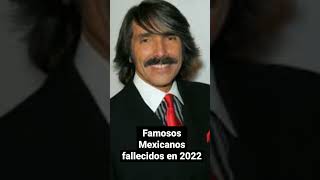 Famosos Mexicanos fallecidos en 2022 [upl. by Macario]