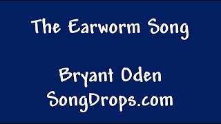 The Earworm Song [upl. by Erdne559]