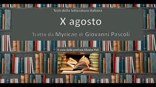 X agosto  Giovanni Pascoli  Tratta dalla raccolta Myricae  Testi della letteratura italiana [upl. by Skees]