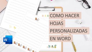 ◔◡◔ COMO HACER HOJAS PERSONALIZADAS EN WORD Principiantes [upl. by Madel696]