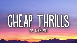 Sia  Cheap Thrills Lyrics ft Sean Paul [upl. by Resay419]