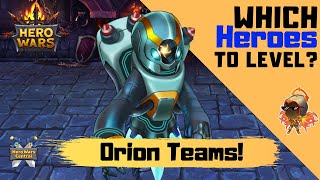 Hero Wars  Which Heroes to Level Orion Teams [upl. by Nivets]