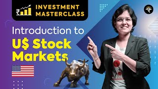 Introduction to US Stock Markets  Investment Masterclass [upl. by Slosberg249]