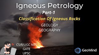 Introduction to Igneous Petrology  General Classification  Basics of Magma  Geology  Geography [upl. by Uhn]