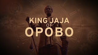 KING JAJA OF OPOBO [upl. by Conant]