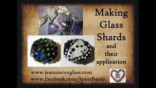 Making Glass Shards for Lampwork beads by Jeannie Cox [upl. by Aivad]