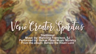 Veni Creator Spiritus  Bukas Palad Lyric Video [upl. by Lohman]