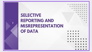 Selective reporting and misrepresentation of data [upl. by Elvina885]