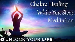 Chakra Healing While You Sleep Guided Meditation  Hypnosis [upl. by Euqirrne]