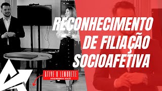 DIREITO DE FAMÍLIA Reconhecimento de filiação socioafetiva [upl. by Ralina]