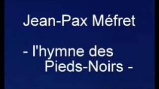 JeanPax Méfret  Lhymne des PiedsNoirs  1968 [upl. by Setsero]