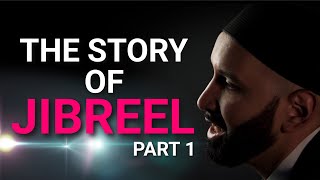 The Story of Jibreel Part 1  The Angel Gabriel  Omar Suleiman [upl. by Inaflahk377]