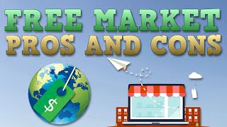 Free Market Economy  Pros and Cons [upl. by Ilanos]