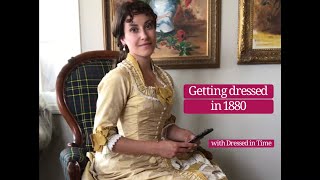 Getting Dressed in 1880 [upl. by Tallbot720]