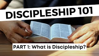 Discipleship 101 WHAT IS DISCIPLESHIP Part one [upl. by Elvie924]