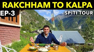 EP 3 Rakcham Chitkul to Kalpa  Sangla Valley  Spiti Tour [upl. by Hammel832]