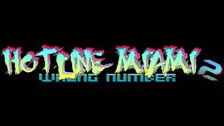 Hotline Miami 2 Wrong Number Soundtrack  The Way Home [upl. by Eves]