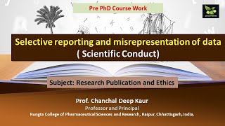 Selective reporting and misrepresentation of data  Scientific Conduct [upl. by Nnayrrehs]