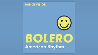 Bolero Music  Ballroom Dance Playlist [upl. by Burn]