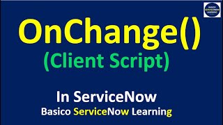 onchange Client Script ServiceNow  ServiceNow onchange Client Script Coding Demonstration [upl. by Farand]