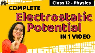 Electrostatic Potential and Capacitance Class 12  NCERT Chapter 2 Part 1 CBSE NEET JEE One Shot [upl. by Leind]