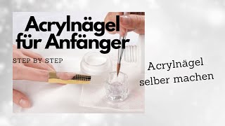 Acryl Nägel selber machen  für ANFÄNGER [upl. by Tessler]