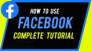 How to Use Facebook  Complete Beginners Guide [upl. by Aihppa]