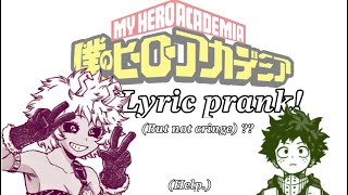 MHA Lyric prank help [upl. by Nodnil]